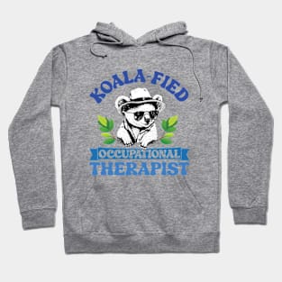 Koala-fied Occupational Therapist Hoodie